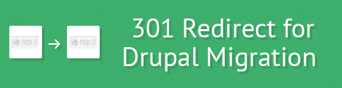 Automated 301 Redirect: Now Available for Drupal Migration