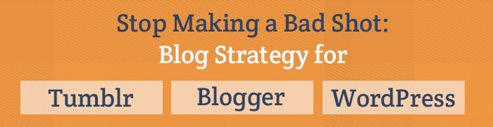 cms2cms-blogging-strategy-blogger-tumblr-wordpress