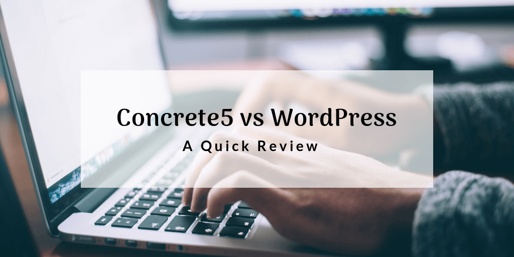concrete5-vs-wordpress-quick-review