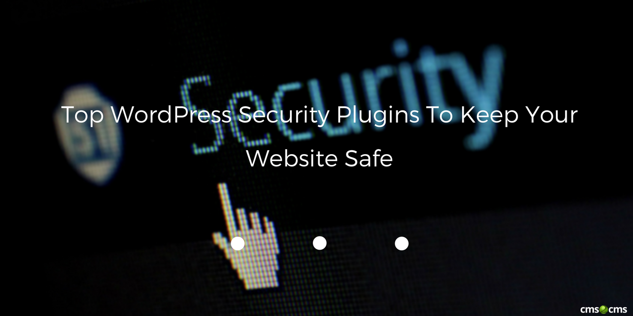 Top WordPress Security Plugins To Keep Your Website Safe