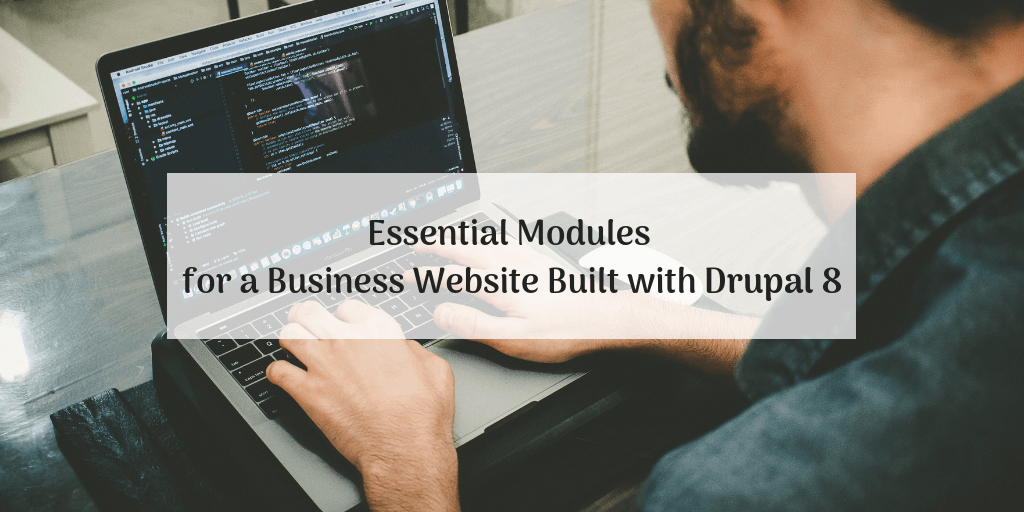 Essential Modules for Drupal 8