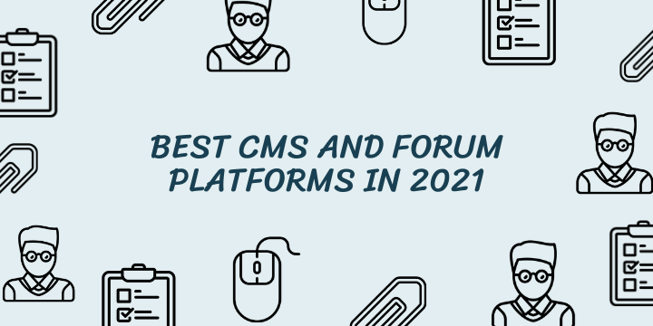 Best CMS and Forum Platforms in 2021